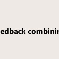 feedback combining是什么意思
