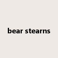 bear stearns是什么意思