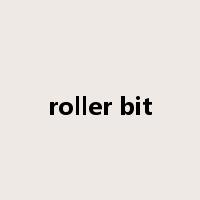 roller bit是什么意思
