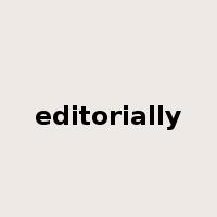 editorially是什么意思