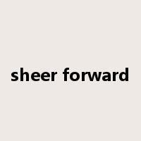 sheer forward是什么意思
