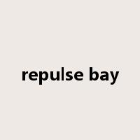 repulse bay是什么意思
