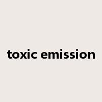 toxic emission是什么意思