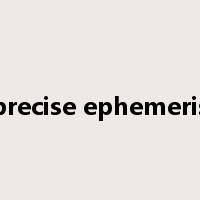 precise ephemeris是什么意思