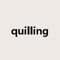 quilling是什么意思