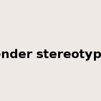 gender stereotypes是什么意思