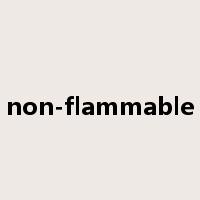 non-flammable是什么意思