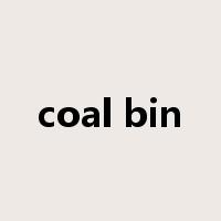 coal bin是什么意思