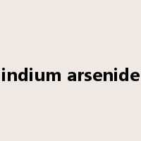 indium arsenide是什么意思