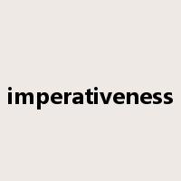 imperativeness是什么意思