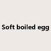 Soft boiled egg是什么意思