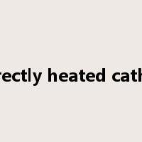 indirectly heated cathode是什么意思