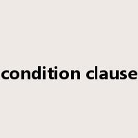 condition clause是什么意思