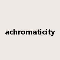 achromaticity是什么意思