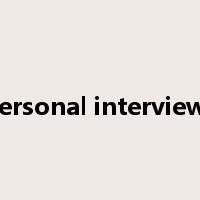 personal interviews是什么意思