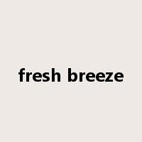 fresh breeze是什么意思