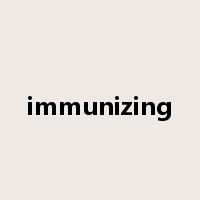 immunizing是什么意思