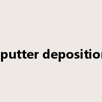 sputter deposition是什么意思