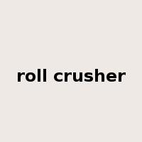 roll crusher是什么意思