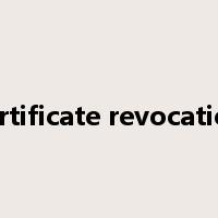 certificate revocation是什么意思