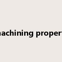machining property是什么意思
