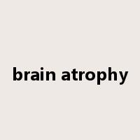 brain atrophy是什么意思