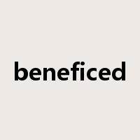 beneficed是什么意思