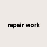 repair work是什么意思