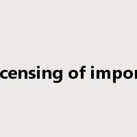 licensing of import是什么意思