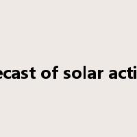 forecast of solar activity是什么意思