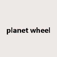 planet wheel是什么意思