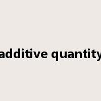 additive quantity是什么意思