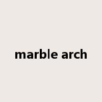 marble arch是什么意思