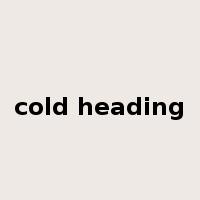 cold heading是什么意思