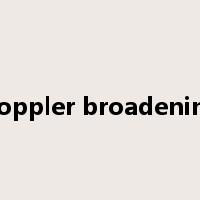 Doppler broadening是什么意思