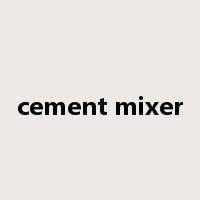 cement mixer是什么意思