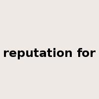 reputation for是什么意思