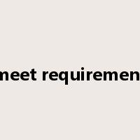 meet requirement是什么意思