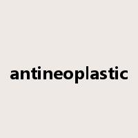 antineoplastic是什么意思