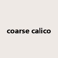 coarse calico是什么意思