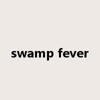 swamp fever是什么意思