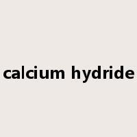 calcium hydride是什么意思