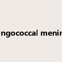 meningococcal meningitis是什么意思