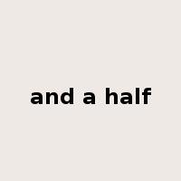 and a half是什么意思