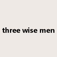three wise men是什么意思