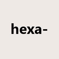 hexa-是什么意思