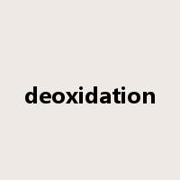 deoxidation是什么意思