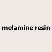 melamine resin是什么意思