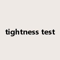 tightness test是什么意思