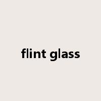 flint glass是什么意思